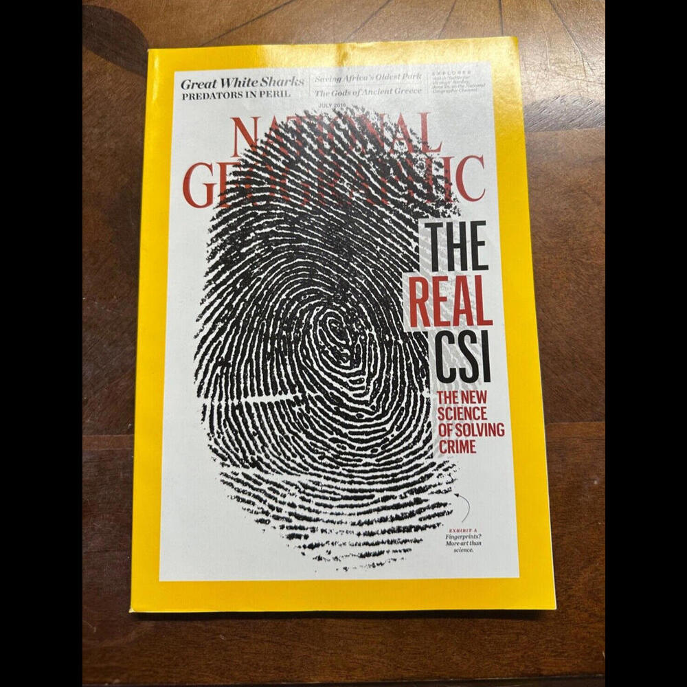 National Geographic Magazine July 2016 - The Real CSI Science of Solving Crime